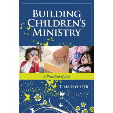 Building Children's Ministry: A Practical Guide