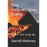 The Yellowstone Event: Book 1: Fire in the Sky