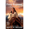 A Pony Express Romance: Expanded Edition