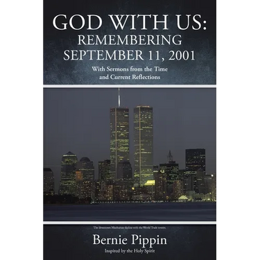 God With Us: Remembering September 11, 2001: With Sermons from the Time and Current Reflections