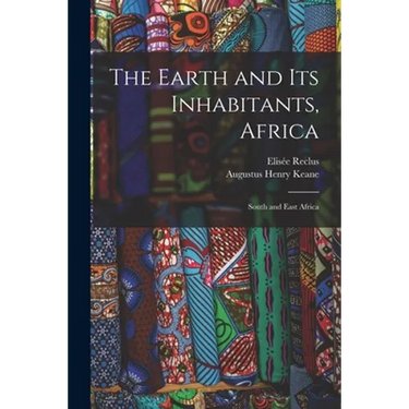 The Earth and Its Inhabitants, Africa: South and East Africa