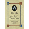 The Lady Jane Grey's Prayer Book: British Library Harley Manuscript 2342, Fully Illustrated and Transcribed