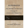 Euphrates: or the Waters of the East