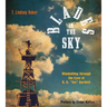 Blades in the Sky: Windmilling Through the Eyes of B. H. Tex Burdick