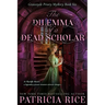 The Dilemma of a Dead Scholar