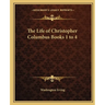 The Life of Christopher Columbus Books 1 to 4