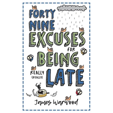 49 Excuses for Being Really Late