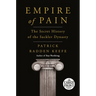 Empire of Pain: The Secret History of the Sackler Dynasty