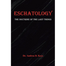 Eschatology: The Doctrine of the Last Things