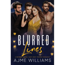 Blurred Lines: A Reverse Harem, Dad's Best Friends Romance