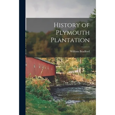 History of Plymouth Plantation
