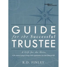 Guide for the Successful Trustee: A Gift for the Heirs