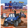 DJ's Off-Road Adventures: Better Together