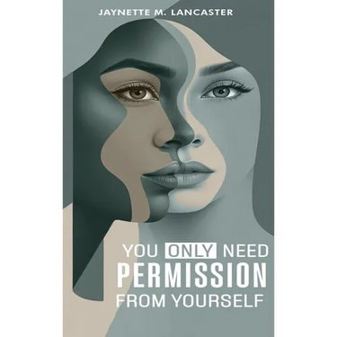 You Only Need Permission from Yourself.