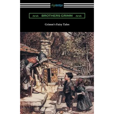 Grimm's Fairy Tales (Illustrated by Arthur Rackham)