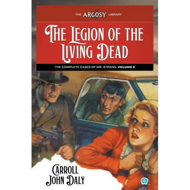 The Legion of the Living Dead: The Complete Cases of Mr. Strang, Volume 2
