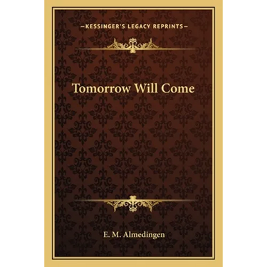 Tomorrow Will Come