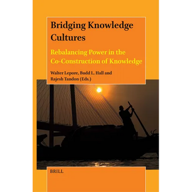 Bridging Knowledge Cultures: Rebalancing Power in the Co-Construction of Knowledge