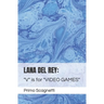 Lana del Rey: "V" is for "VIDEO GAMES"