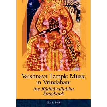 Vaishnava Temple Music in Vrindaban: the Radhavallabha Songbook