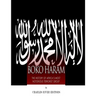 Boko Haram: The History of Africa's Most Notorious Terrorist Group