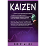 Kaizen: 3 in 1- Beginner's Guide+ Japanese Tips, Tricks and Strategies+ Advanced Guide of Effective Kaizen Methods and Strategies in the Information E