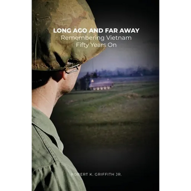Long Ago and Far Away: Remembering Vietnam Fifty Years On