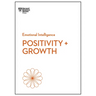Positivity and Growth (HBR Emotional Intelligence Series)