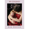 My Journey with Emma: A Memoir of Healing, Hope, and Truth