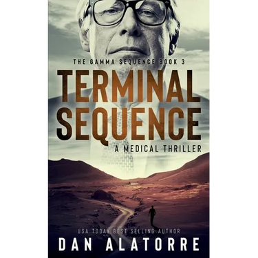 Terminal Sequence: The Gamma Sequence, Book 3: A MEDICAL THRILLER
