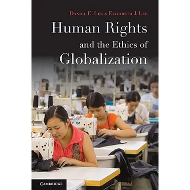Human Rights and the Ethics of Globalization