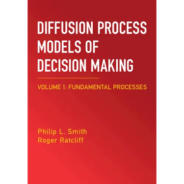 Diffusion Process Models of Decision Making