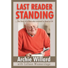 The Last Reader Standing: -The Story of a Man who Learned to Read at 54