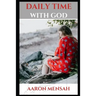 Daily Time with God: A Time with Jesus Christ is a Time Well Spent