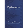 Pythagoras: His Life, Teaching, and Influence