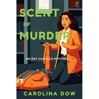 Scent of Murder: An Issy Castillo Murder Mystery