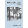 MOVING IMAGES haikus