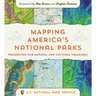Mapping America's National Parks: Preserving Our Natural and Cultural Treasures