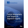 Cancer Biomarkers and Targets in Digestive Organs