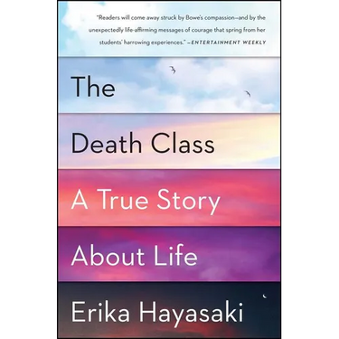 The Death Class: A True Story about Life