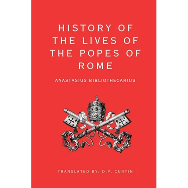 History of the Lives of the Popes of Rome