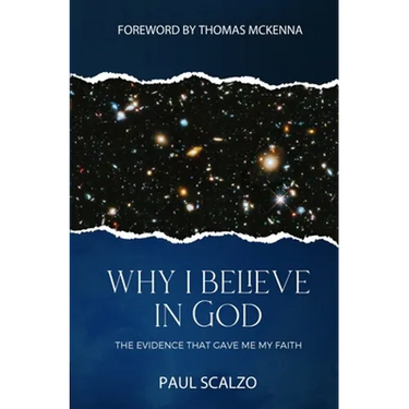 Why I Believe in God: The Evidence That Gave Me My Faith