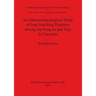 An Ethnoarchaeological Study of Iron-Smelting Practices among the Pangwa and Fipa in Tanzania