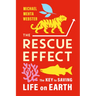 The Rescue Effect: The Key to Saving Life on Earth