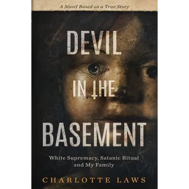 Devil in the Basement: White Supremacy, Satanic Ritual and My Family