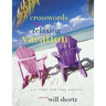 The New York Times Crosswords for a Relaxing Vacation: 200 Light and Easy Puzzles