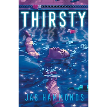 Thirsty: A Novel