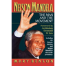 Nelson Mandela: The Man and the Movement