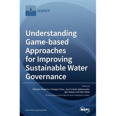 Understanding Game-based Approaches for Improving Sustainable Water Governance: The Potential of Serious Games to Solve Water Problems