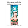 Treasures Within: Meditation with a Friend